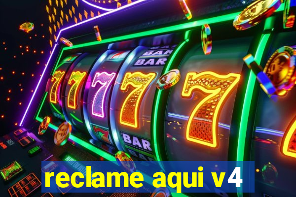 reclame aqui v4